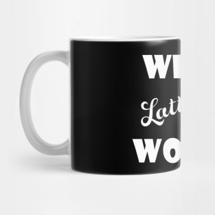 Whole Latte Woman Funny Gift Idea For Coffee Lover Mug